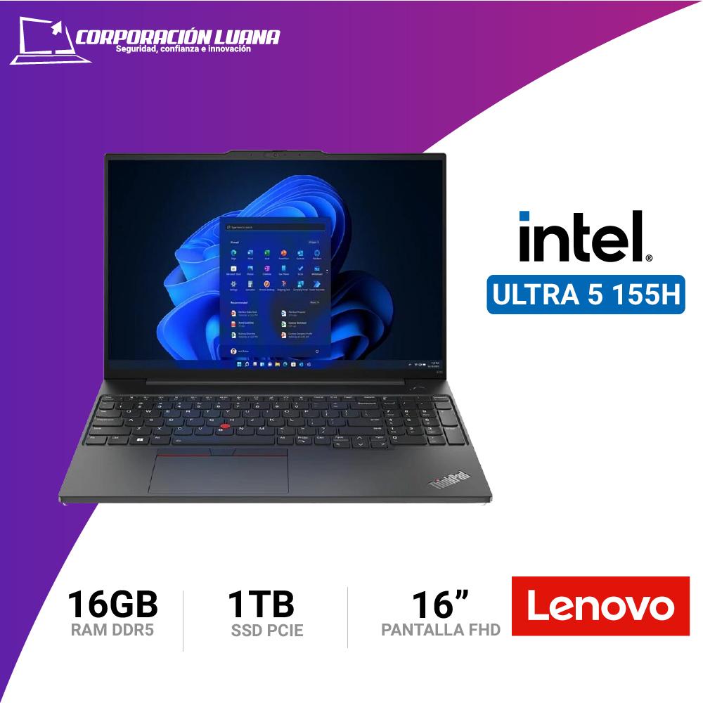 LAPTOP LENOVO THINKPAD E16 GEN 2 INTEL CORE ULTRA 7 155H ( 21MB0012LM ) RAM 16GB DDR5 | SSD 1TB | 16" WUXGA IPS | WINDOWS 11 PRO
