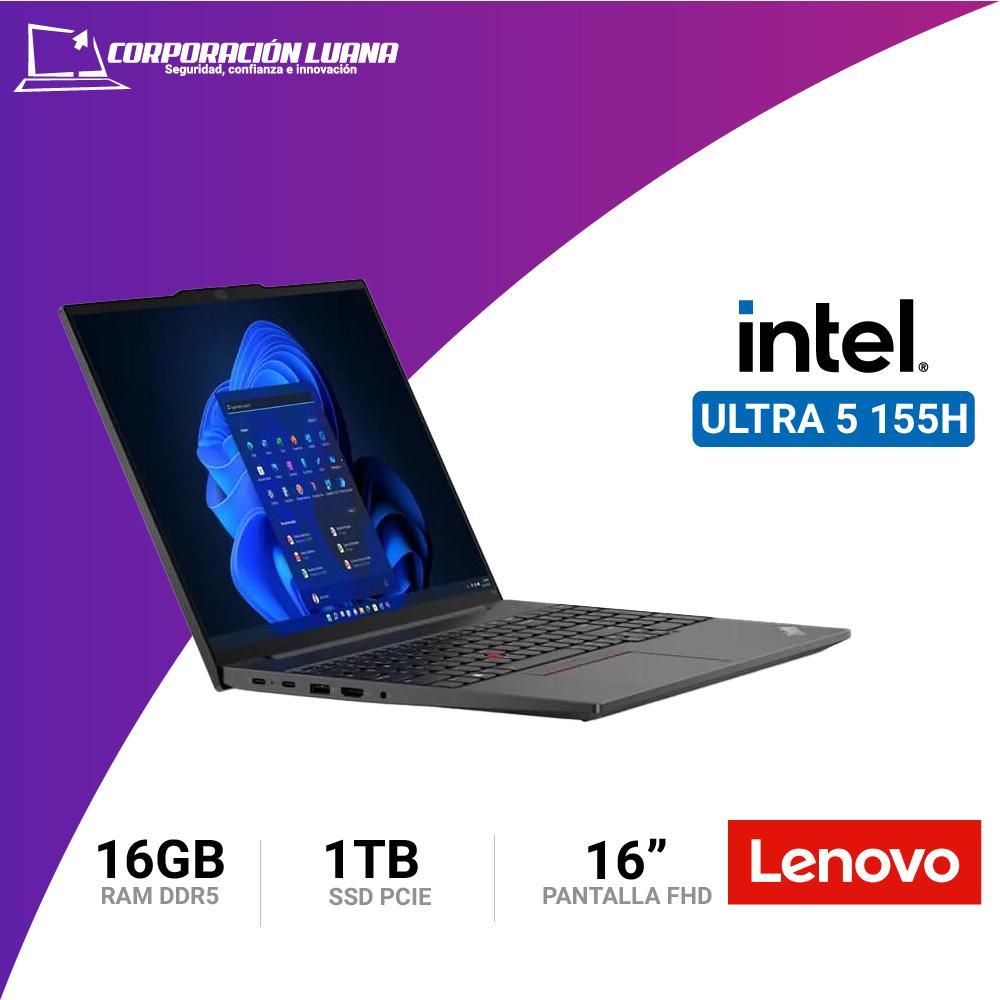 LAPTOP LENOVO THINKPAD E16 GEN 2 INTEL CORE ULTRA 7 155H ( 21MB0012LM ) RAM 16GB DDR5 | SSD 1TB | 16" WUXGA IPS | WINDOWS 11 PRO